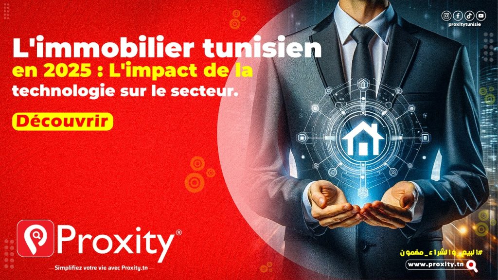 L'immobilier tunisien en 2025 :  L'impact de la technologie sur le secteur - PropTech immobilier Tunisie