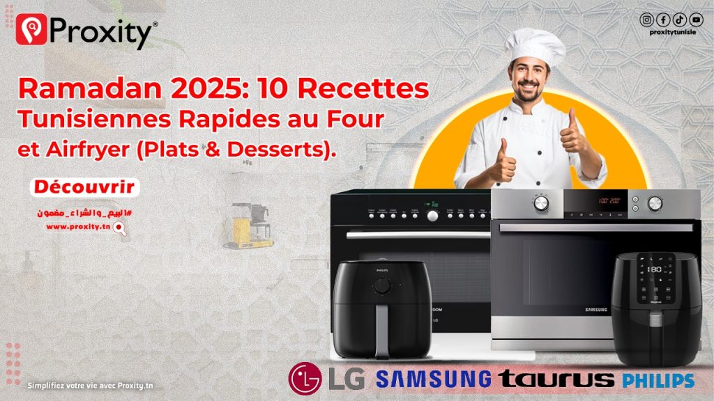 Ramadan 2025 : 10 Recettes Tunisiennes Rapides au Four et Airfryer (Plats & Desserts)