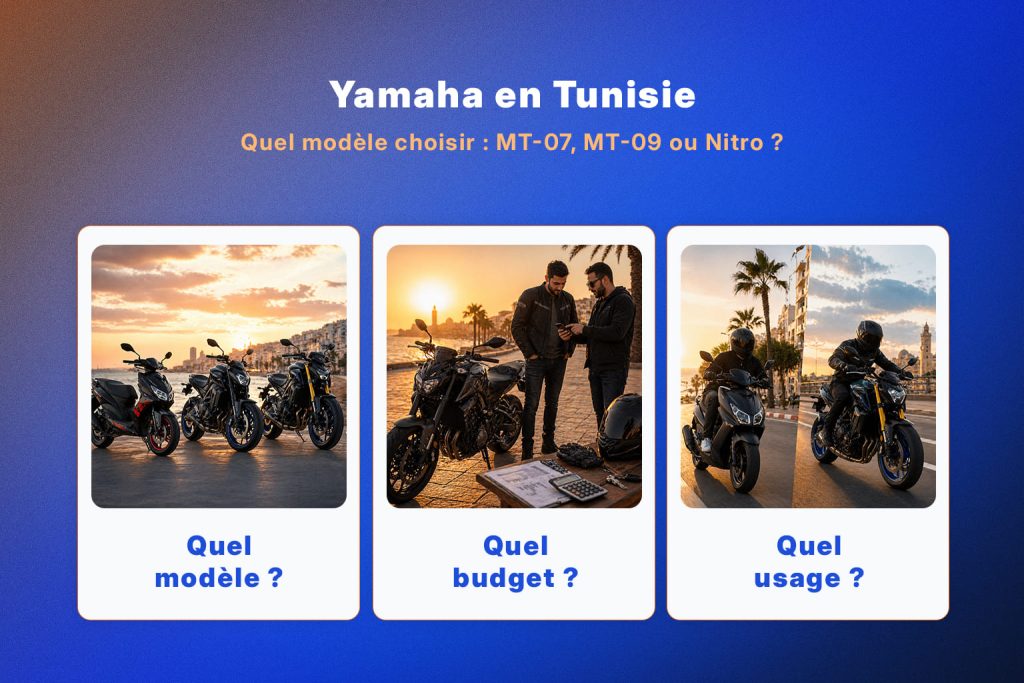 Choisir une Yamaha en Tunisie entre MT-07, MT-09 et Nitro selon budget et usage